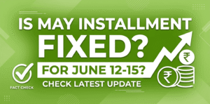 is-may-installment-fixed-for-june-12–15-check-latest-update