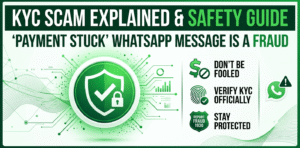 payment-stuck-whatsapp-kyc-scam-explained-and-safety-guide